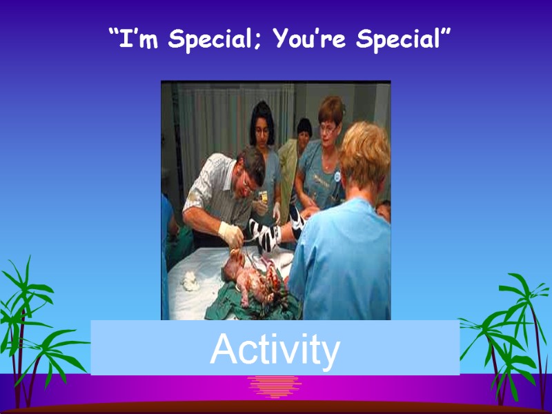 “I’m Special; You’re Special” Activity